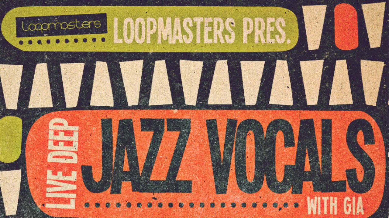 Live Deep Jazz Vocals With Gia - Jazz Vocal Loops & Samples - Loopmasters
