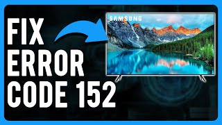 Download lagu Samsung TV Error Code 152 (Causes & How to Fix) mp3