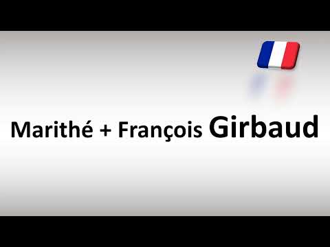 How to Pronounce Marithé François Girbaud (French Fashion Brand)