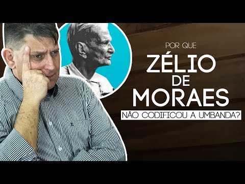 317 - Por que Zélio de Moraes não codificou a Umbanda?