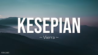 Download lagu Vierra -  Kesepian Lirik Lagu mp3