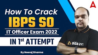 How to Crack IBPS SO IT Officer Exam 2022 in 1st Attempt by Neeraj