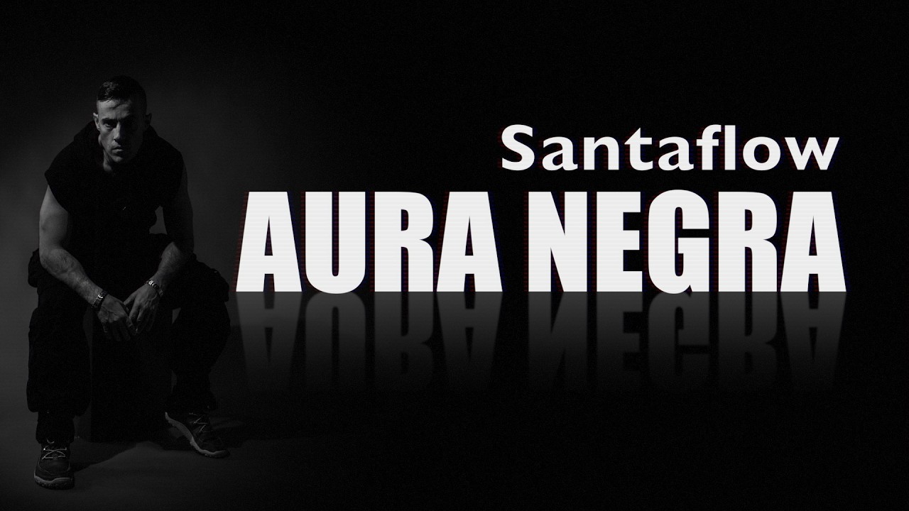 SANTAFLOW | Aura Negra (Lyric Video)