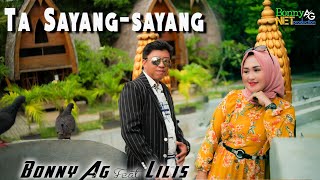 Download lagu BONNY AG BERSAMA ISTRI - TA SAYANG SAYANG - BONNY AG NET PRODUCTION mp3 Download lagu BONNY AG BERSAMA ISTRI - TA SAYANG SAYANG - BONNY AG NET PRODUCTION mp3