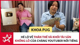Biography of Khoa Pug - Revealing the Background and Massive Wealth of the Famous YouTuber