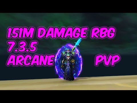 151M Damage RBG - 7.3.5 Arcane Mage PvP - WoW Legion