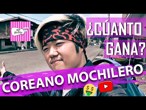 ¿CUANTO GANAN COREANO MOCHILERO EN YOUTUBE? | ¿CUANTO GANAN LOS YOUTUBERS? | COREANO MOCHILERO