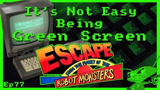 It's Not Easy Being Green Screen Ep77 - Escape from the Planet of Robot Monsters