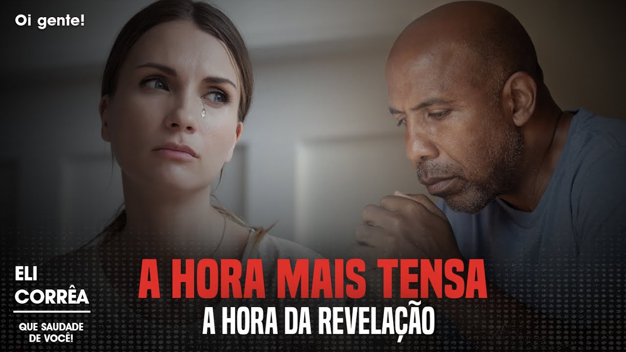 A hora mais tensa: a hora da revelação | Eli Corrêa Oficial |