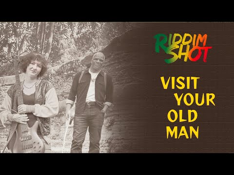 Riddim Shot - Visit your Old Man (Official Lyric Video)