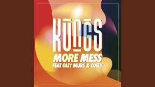 Kungs & Olly Murs & Coely - More Mess (Audio)