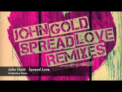 John Gold - Spread Love (Souljackerz Remix)