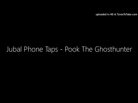 Jubal Phone Taps - Pook The Ghosthunter