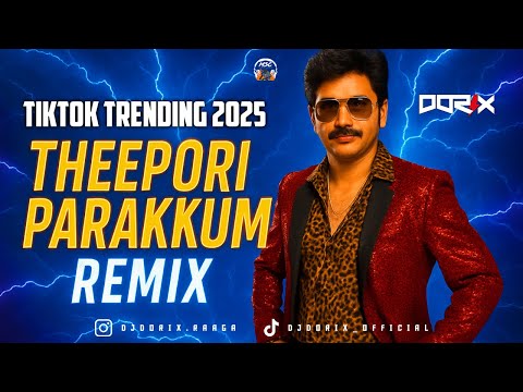 DJ DORIX - Theepori Parakkum | TikTok Trending • 2025
