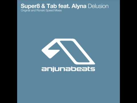 Super8 & Tab feat. Alyna-Delusion