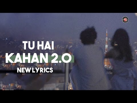 TU HAI KAHAN 2.0 | AUR | New Lyrics @aadilrizvimusic