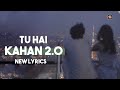 TU HAI KAHAN 2.0 | AUR | New Lyrics  @aadilrizvimusic