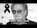 🔆 15h52: Eddy Mitchell est décédé à l'âge de 82 ans des suites de graves problèmes de santé.