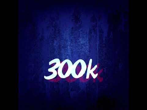 ZinZity - 300k (Prod. NC&Xumi)