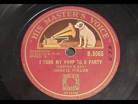 Gracie Fields 'I Took My Harp To A Party' 1933 78 rpm