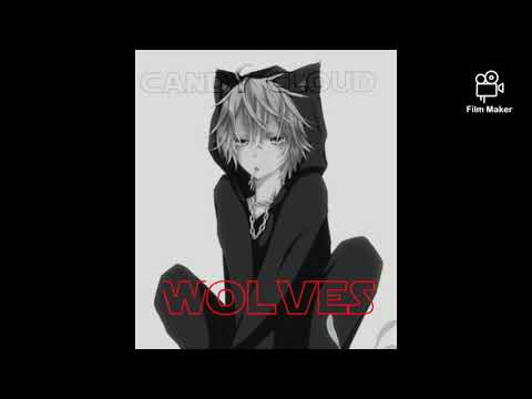 Nightcore - Wolves | Sam Tinnesz