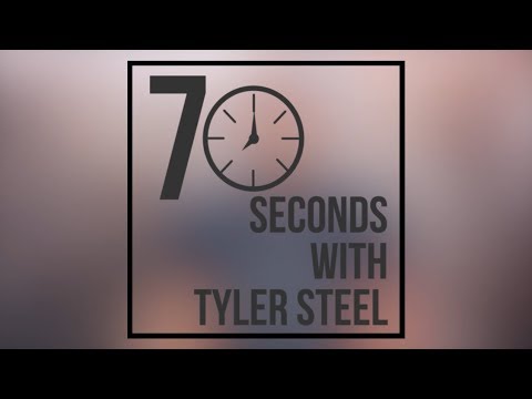 :70 with Tyler Steel