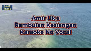 Download lagu Amir Ukays Rembulan kesiangan karaoke mp3 Download lagu Amir Ukays Rembulan kesiangan karaoke mp3