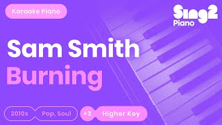 Burning (Higher Piano Karaoke) Sam Smith