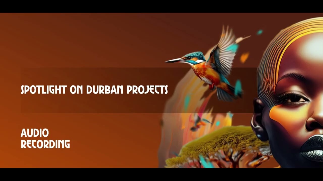 Spotlight on Durban Projects