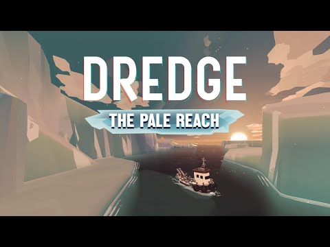 DREDGE The Pale Reach DLC Launch Trailer thumbnail