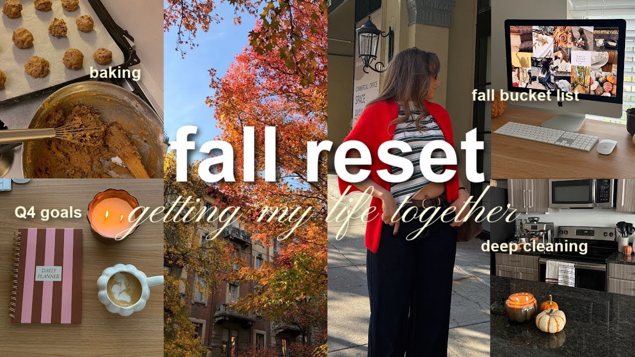FALL RESET 🧺🍂 deep clean, fall bucket list, baking, + Q4 goals *getting my life together*