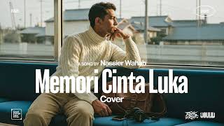 Download lagu Nassier Wahab • Memori Cinta Luka (Cover) • R&B Version mp3