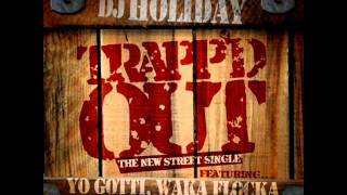 Dj Holiday - Trapped Out (Feat. Yo Gotti, Waka Flocka, Pill, & SL Jones) [Prod. By D. Rich]