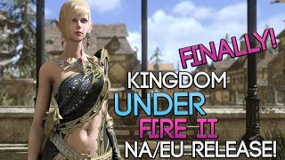 FINALLY! Kingdom Under Fire II Is Coming to NA/EU! It