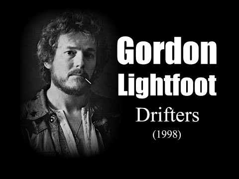 Drifters - Gordon Lightfoot