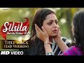 Silsila - Title Track (Sad Version) | HD Lyrical Video | Drashti Dhami