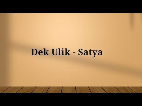 Dek Ulik - Satya [Lirik Lagu] Lagu Bali