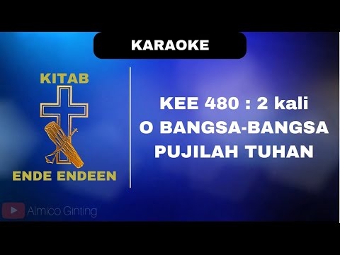 KEE GBKP 480 : 2 KALI " O BANGSA - BANGSA PUJILAH TUHAN " ( KARAOKE + LIRIK )