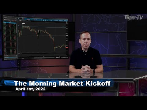 April 1st The Morning Market Kickoff with Tommy O'Brien on TFNN - 2022