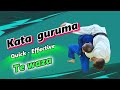 Kata Guruma Quick And Effective