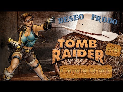 Tomb Raider Custom wraz z Deseo odc.8 - Coyote Creek - Working Mine