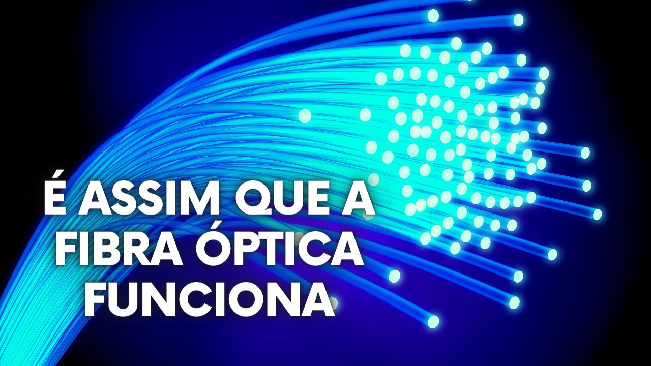 COMO FUNCIONA A FIBRA ÓPTICA