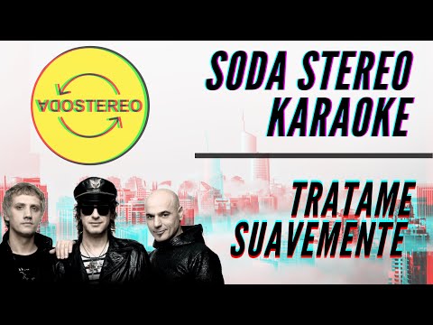 Soda Stereo - Trátame suavemente - Karaoke