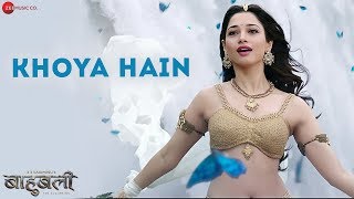 Khoya Hain | Baahubali - The  Beginning | Prabhas &amp; Tamannaah | Kaala Bhairava