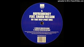 B1 - NuFrequency Feat. Shara Nelson - Go That Deep (Charles Webster Acid Remix)