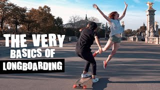 LONGBOARD TALK | The very basics of longboarding !