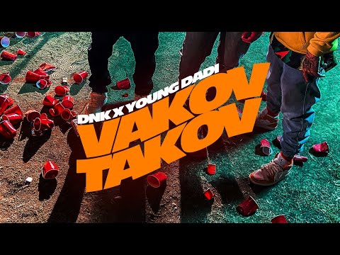 DNK ft. Young Dadi - Vakov Takov (official video 2021)