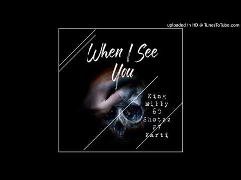 King Milly Ft. 60 Shotz & P7 Karti - See you (Remix)