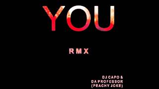 Peachy Joke feat. daProfessor&Dj Capo  - You (RMX)