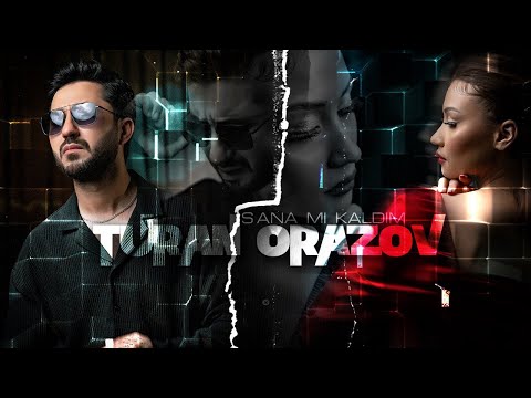 Turan Orazov - SANA MI KALDIM (Official Video)
